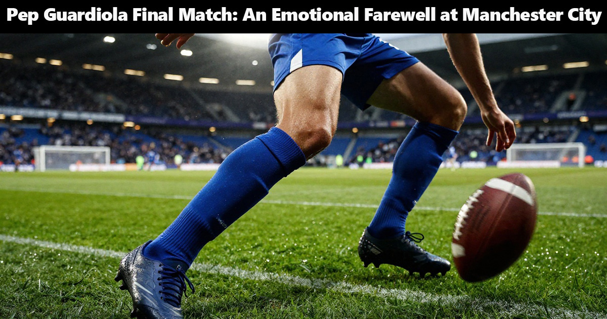European Domestic Leagues Wrap Up as Managers Bid Farewell