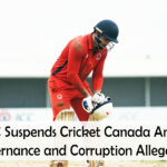 ICC Suspends Cricket Canada Amid Governance and Corruption Allegations
